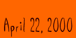 April 22, 2000